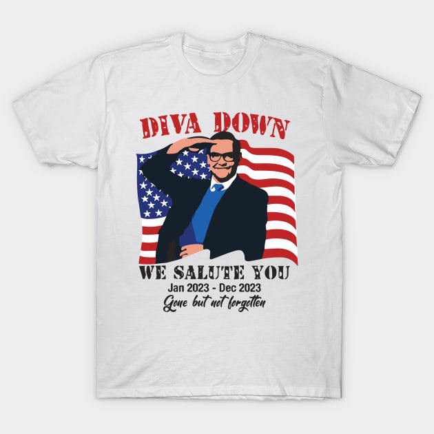 Diva Down We Salute You George Santos T-Shirt by RansomBergnaum